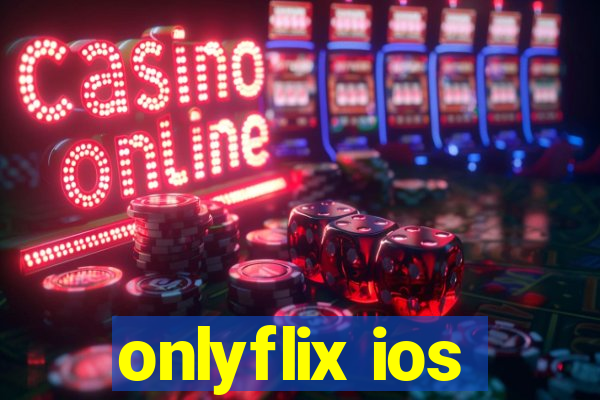 onlyflix ios